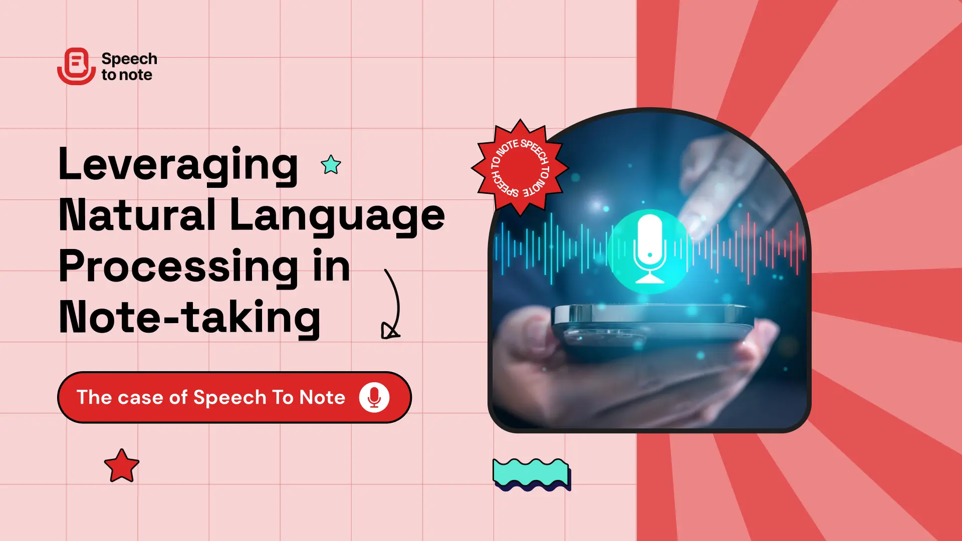Leveraging Natural Language Processing in Note-taking: The Case of Speech to Note